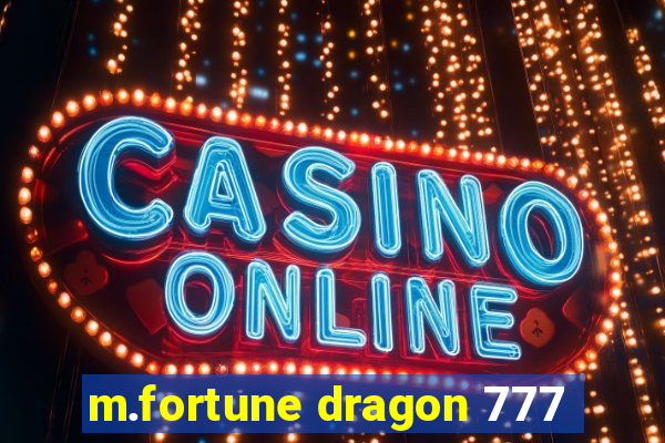 m.fortune dragon 777